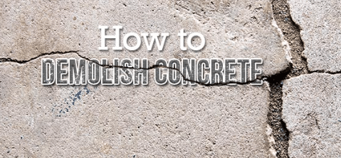 7 Tips To Remove A Large Amount Of Concrete Chula Vista